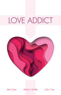 Titelbild: Love Addict 9781532665899