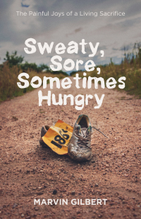 Cover image: Sweaty, Sore, Sometimes Hungry 9781532666063
