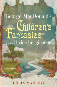 Titelbild: George MacDonald's Children's Fantasies and the Divine Imagination 9781532668494