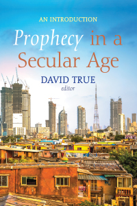 Imagen de portada: Prophecy in a Secular Age 9781532669255
