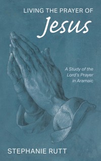 Cover image: Living the Prayer of Jesus 9781532670206