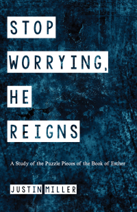Cover image: Stop Worrying, He Reigns 9781532670237