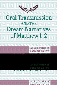 Omslagafbeelding: Oral Transmission and the Dream Narratives of Matthew 1–2 9781532670343