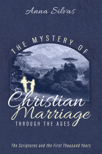 Omslagafbeelding: The Mystery of Christian Marriage through the Ages 9781532671913