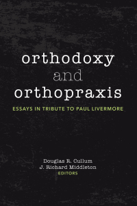 Cover image: Orthodoxy and Orthopraxis 9781532672569