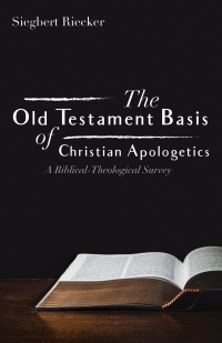 Omslagafbeelding: The Old Testament Basis of Christian Apologetics 9781532672620