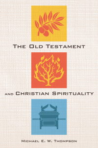 Cover image: The Old Testament and Christian Spirituality 9781532673108