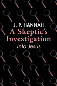 Omslagafbeelding: A Skeptic’s Investigation into Jesus 9781532674617