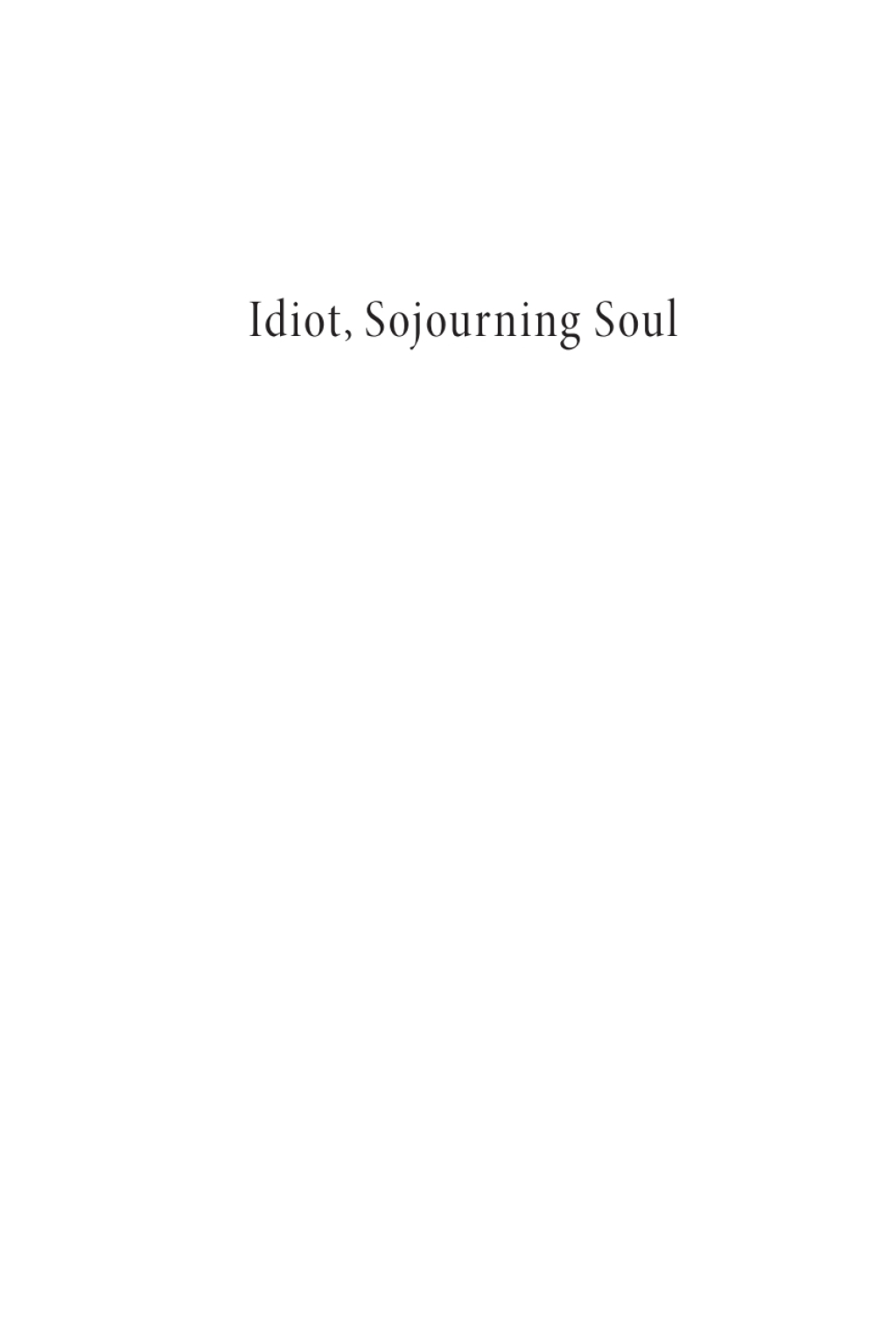 Idiot  Sojourning Soul eBook