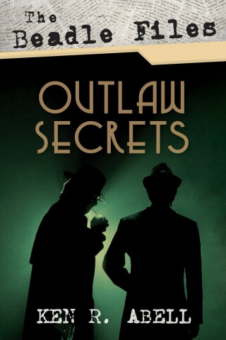 Titelbild: The Beadle Files: Outlaw Secrets 9781532676666