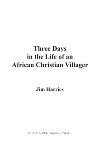 Cover image: Three Days in the Life of an African Christian Villager 9781532677892