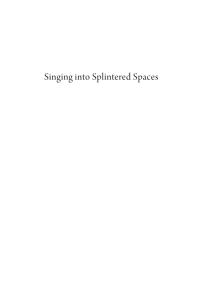 Imagen de portada: Singing into Splintered Spaces 9781532678806