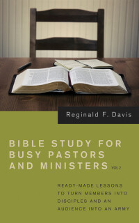 Cover image: Bible Study for Busy Pastors and Ministers, Volume 2 9781532679285