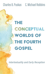 Cover image: The Conceptual Worlds of the Fourth Gospel 9781532681714