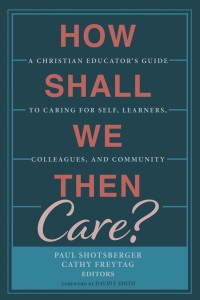 Cover image: How Shall We Then Care? 9781532682407