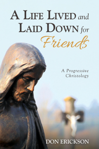 Titelbild: A Life Lived and Laid Down for Friends 9781532682469
