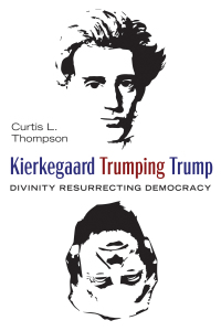 Cover image: Kierkegaard Trumping Trump 9781532686863