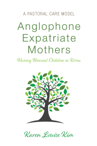 Imagen de portada: Anglophone Expatriate Mothers Raising Biracial Children in Korea 9781532689833