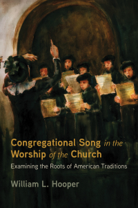 Cover image: Congregational Song in the Worship of the Church 9781532690723