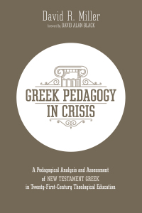 صورة الغلاف: Greek Pedagogy in Crisis 9781532690938
