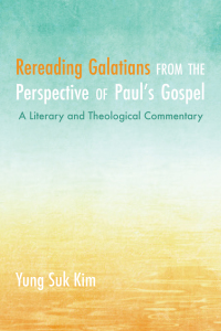 Omslagafbeelding: Rereading Galatians from the Perspective of Paul’s Gospel 9781532691126