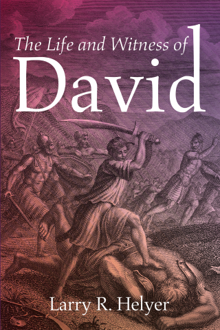 صورة الغلاف: The Life and Witness of David 9781532691324