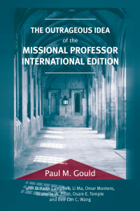 Omslagafbeelding: The Outrageous Idea of the Missional Professor, International Edition 9781532698750