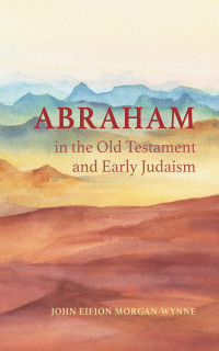 Titelbild: Abraham in the Old Testament and Early Judaism 9781532693021