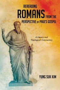 Omslagafbeelding: Rereading Romans from the Perspective of Paul’s Gospel 9781532693090