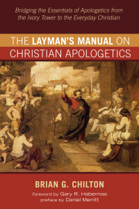 Omslagafbeelding: The Layman’s Manual on Christian Apologetics 9781532697104