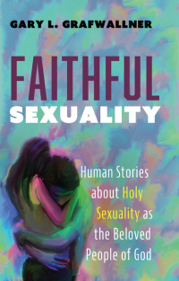 Cover image: Faithful Sexuality 9781532697821