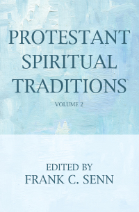 Omslagafbeelding: Protestant Spiritual Traditions, Volume Two 9781532698293