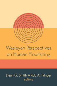 Cover image: Wesleyan Perspectives on Human Flourishing 9781532699191