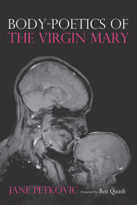 Omslagafbeelding: Body-Poetics of the Virgin Mary 9781532699221