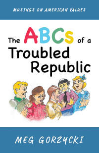 Cover image: The ABCs of a Troubled Republic 9781532699689