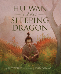Omslagafbeelding: Hu Wan and the Sleeping Dragon 1st edition 9781585369775