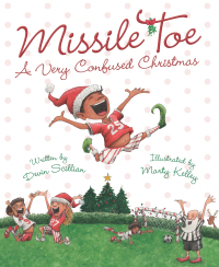 表紙画像: Missile Toe: A Very Confused Christmas 1st edition 9781585363711