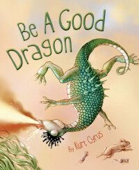 Cover image: Be a Good Dragon 1st edition 9781585363834