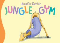 Imagen de portada: Jungle Gym 1st edition 9781585363902