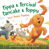 表紙画像: Pippa and Percival, Pancake and Poppy: Four Peppy Puppies 1st edition 9781585363865
