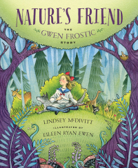 Omslagafbeelding: Nature's Friend: The Gwen Frostic Story 1st edition 9781585364053