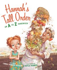 Omslagafbeelding: Hannah's Tall Order: An A to Z Sandwich 1st edition 9781585363827
