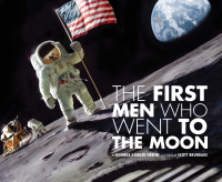 صورة الغلاف: The First Men Who Went to the Moon 1st edition 9781585364121
