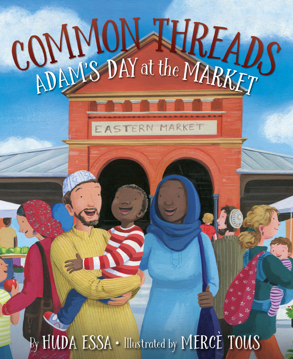Common Threads: Adam’s Day at the Market 1st Edition
