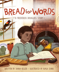 Imagen de portada: Bread for Words: A Frederick Douglass Story 1st edition 9781534110014
