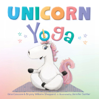 表紙画像: Unicorn Yoga 1st edition 9781534111066