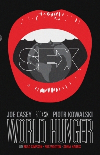 表紙画像: Sex Vol. 6: World Hunger 9781534314504