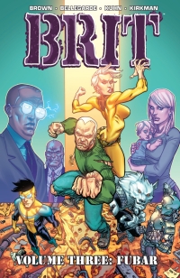 Cover image: Brit Vol. 3: FUBAR 9781534320772