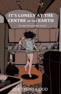 Cover image: It's Lonely At The Centre Of The Earth 9781534326200