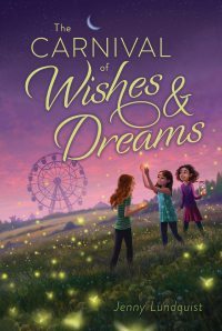 Cover image: The Carnival of Wishes & Dreams 9781534416918